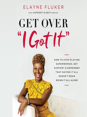 cover image of Get Over 'I Got It'